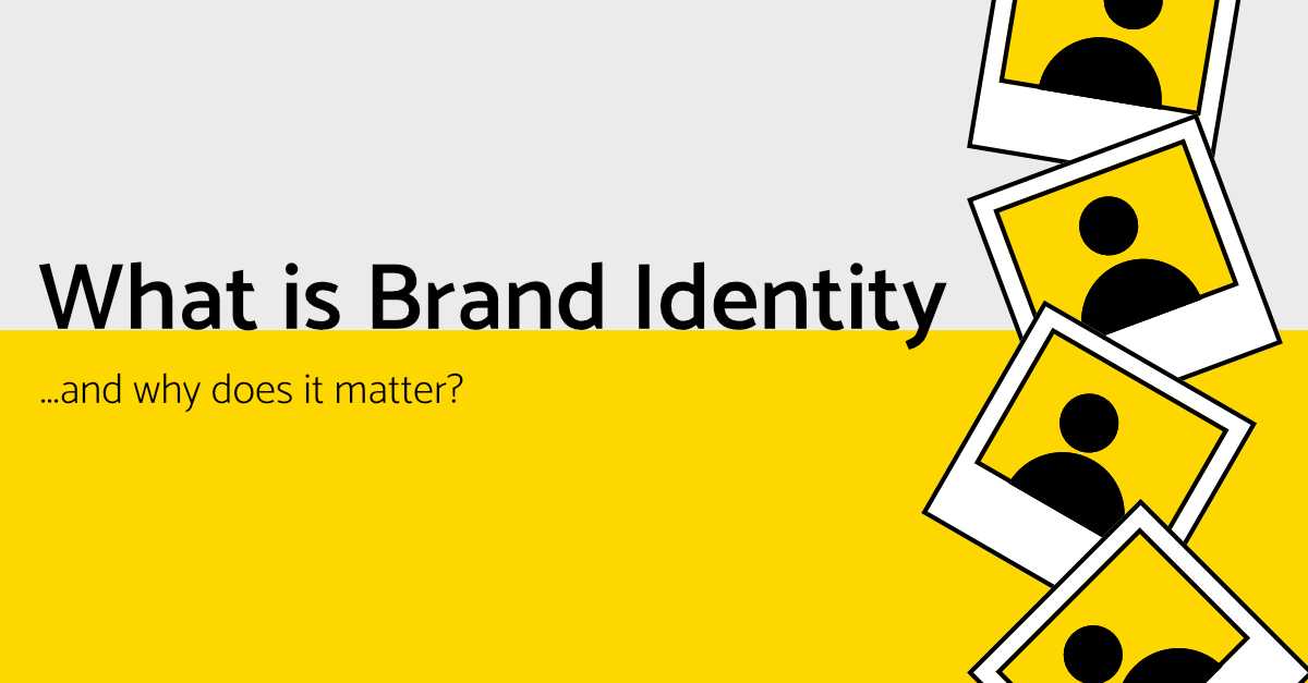 Cover image for What is Brand Identity and why does it matter?